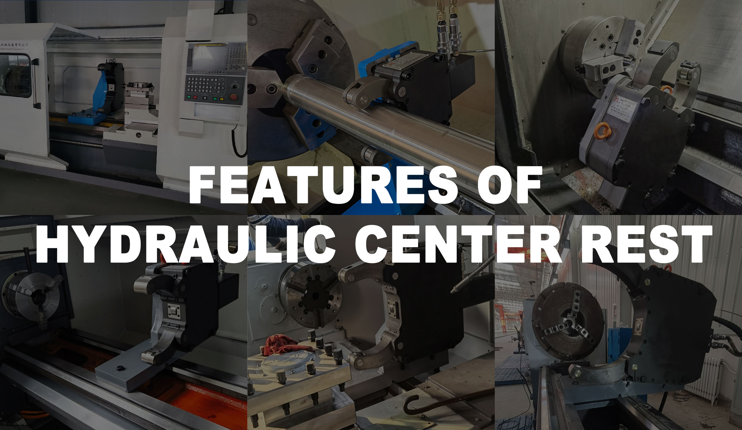 Features of Hydraulic Center Rest Features of Hydraulic Center Rest