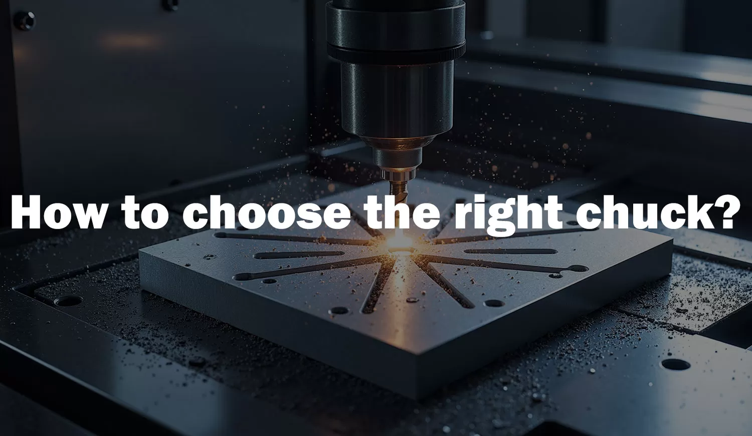 How to choose the right chuck